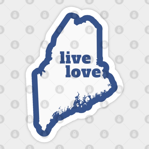Maine - Live Love Maine Sticker by Yesteeyear